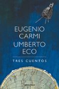 tres cuentos-umberto eco-eugenio carmi-9788466338486 tres cuentos-umberto eco-eugenio carmi-9788466338486