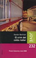 el crim del colos rialler-xavier bertran-9788466409186 el crim del colos rialler-xavier bertran-9788466409186