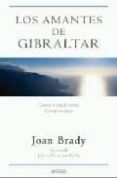 los amantes de gibraltar-joan brady-9788466641586 los amantes de gibraltar-joan brady-9788466641586