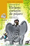 elefante corazon de pajaro-mariasun landa-9788466706186 elefante corazon de pajaro-mariasun landa-9788466706186