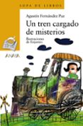 un tren cargado de misterios-agustin fernandez paz-9788466736886 un tren cargado de misterios-agustin fernandez paz-9788466736886