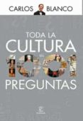 toda la cultura en 1001 preguntas-carlos blanco-9788467030686 toda la cultura en 1001 preguntas-carlos blanco-9788467030686