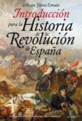 introduccion para la historia de la revolucion de españa-alvaro florez estrada-9788467032086 introduccion para la historia de la revolucion de españa-alvaro florez estrada-9788467032086