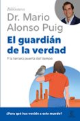 el guardián de la verdad y la tercera puerta del tiempo (ebook)-mario alonso puig-9788467046786 el guardián de la verdad y la tercera puerta del tiempo (ebook)-mario alonso puig-9788467046786