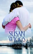 juntos en el lago (ebook)-susan wiggs-9788467183986 juntos en el lago (ebook)-susan wiggs-9788467183986