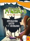 operacion susto a la hermana (todos mis monstruos 4)-thomas brezina-9788467556186 operacion susto a la hermana (todos mis monstruos 4)-thomas brezina-9788467556186