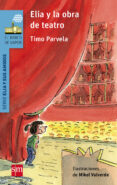 elia y la obra de teatro-timo parvela-9788467577686 elia y la obra de teatro-timo parvela-9788467577686