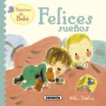 felices sueños (sonrisas de bebes)-9788467712186 felices sueños (sonrisas de bebes)-9788467712186