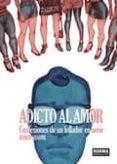 adicto al amor: confesiones de un follador en serie-koren shadmi-9788467921786 adicto al amor: confesiones de un follador en serie-koren shadmi-9788467921786