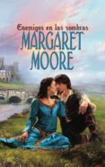 enemigos en las sombras (ebook)-margaret moore-9788468718286 enemigos en las sombras (ebook)-margaret moore-9788468718286