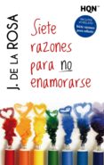 siete razones para no enamorarse-jose de la rosa-9788468747286 siete razones para no enamorarse-jose de la rosa-9788468747286