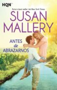 antes de abrazarnos-susan mallery-9788468777986 antes de abrazarnos-susan mallery-9788468777986