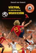 victor, el capitan de la seleccion (futbolmania especial mundial 2018)-gerard van gemert-9788469623886 victor, el capitan de la seleccion (futbolmania especial mundial 2018)-gerard van gemert-9788469623886