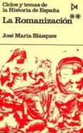 la romanizacion (t. 2) (2ª ed.)-jose maria blazquez martinez-9788470900686 la romanizacion (t. 2) (2ª ed.)-jose maria blazquez martinez-9788470900686