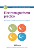 electromagnetismo practico-jose damian catala galindo-manuel caravaca garraton-9788473605786 electromagnetismo practico-jose damian catala galindo-manuel caravaca garraton-9788473605786
