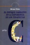 el enfoque narrativo en la experiencia de los terapeutas-michael white-9788474328486 el enfoque narrativo en la experiencia de los terapeutas-michael white-9788474328486