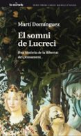 el somni de lucreci-marti dominguez i romero-9788475884486 el somni de lucreci-marti dominguez i romero-9788475884486