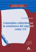 contenidos culturales en la enseñanza del español como 2/l (2ª ed. actualizada)-dolores soler-espiauba-9788476358986 contenidos culturales en la enseñanza del español como 2/l (2ª ed. actualizada)-dolores soler-espiauba-9788476358986