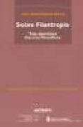 sobre filantropia: tres ejercicios literario-filosoficos-juan david garcia bacca-9788476585986 sobre filantropia: tres ejercicios literario-filosoficos-juan david garcia bacca-9788476585986
