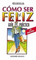 como ser feliz-ken keyes-9788477204886 como ser feliz-ken keyes-9788477204886
