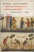 historias bizantinas de locura y santidad: el prado, vida de sime on el loco-juan mosco-leoncio de neapolis-9788478444786 historias bizantinas de locura y santidad: el prado, vida de sime on el loco-juan mosco-leoncio de neapolis-9788478444786