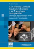 la columna cervical:(t.ii) sindromes clinicos y su tratamiento ma nipulativo-jorge torres cueco-9788479037086 la columna cervical:(t.ii) sindromes clinicos y su tratamiento ma nipulativo-jorge torres cueco-9788479037086