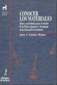conocer los materiales: ideas y actividades para el estudio de la fisica, quimica y tecnologia en la educacion secundaria-juan antonio llorens molina-9788479601386 conocer los materiales: ideas y actividades para el estudio de la fisica, quimica y tecnologia en la educacion secundaria-juan antonio llorens molina-9788479601386