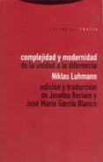 complejidad y modernidad: de la unidad a la diferencia-niklas luhmann-9788481642186 complejidad y modernidad: de la unidad a la diferencia-niklas luhmann-9788481642186