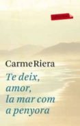 te deix amor la mar com a penyora-carme riera-9788483003886 te deix amor la mar com a penyora-carme riera-9788483003886
