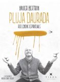 pluja daurada. reflexions espirituals-xavier bertran-9788483307786 pluja daurada. reflexions espirituals-xavier bertran-9788483307786