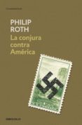 la conjura contra america-philip roth-9788483460986 la conjura contra america-philip roth-9788483460986