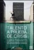 talento a prueba de crisis-leila navarro-9788483562086 talento a prueba de crisis-leila navarro-9788483562086