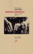 ensayo general: poesia reunida 1966-2017-francisca aguirre-9788483594186 ensayo general: poesia reunida 1966-2017-francisca aguirre-9788483594186