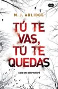 tú te vas, tú te quedas (inspectora helen grace 1)-m. j. arlidge-9788483658086 tú te vas, tú te quedas (inspectora helen grace 1)-m. j. arlidge-9788483658086