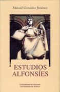 estudios alfonsies-manuel gonzalez jimenez-9788483718186 estudios alfonsies-manuel gonzalez jimenez-9788483718186