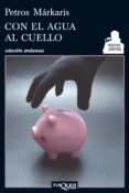 con el agua al cuello (ebook)-petros markaris-9788483836286 con el agua al cuello (ebook)-petros markaris-9788483836286