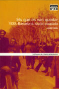 el que es van quedar 1939: barcelona, ciutat ocupada-jaume fabre-9788484155386 el que es van quedar 1939: barcelona, ciutat ocupada-jaume fabre-9788484155386
