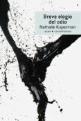 breve elogio del odio-nathalie kuperman-9788484287186 breve elogio del odio-nathalie kuperman-9788484287186