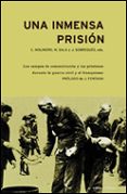 una inmensa prision: los campos de concentracion y las prisiones durante la guerra civil y el franquismo-carme molinero-margarida sala-9788484324386 una inmensa prision: los campos de concentracion y las prisiones durante la guerra civil y el franquismo-carme molinero-margarida sala-9788484324386