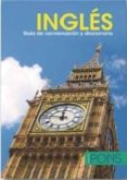 ingles. guia de conversacion y diccionario-9788484432586 ingles. guia de conversacion y diccionario-9788484432586