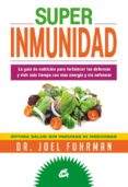 superinmunidad-joel fuhrman-9788484454786 superinmunidad-joel fuhrman-9788484454786