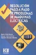 resolucion paso a paso de problemas de maquinas electricas-sergio valero verdu-mario ortiz garcia-carolina senabre blanes-9788484543886 resolucion paso a paso de problemas de maquinas electricas-sergio valero verdu-mario ortiz garcia-carolina senabre blanes-9788484543886