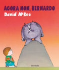 agora non, bernardo (gal)-david mckee-9788484644286 agora non, bernardo (gal)-david mckee-9788484644286
