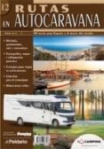 rutas en autocaravana, 12: 30 rutas por españa y el resto del mun do-9788487288586 rutas en autocaravana, 12: 30 rutas por españa y el resto del mun do-9788487288586