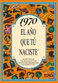 1970 el año que tu naciste-rosa collado bascompte-9788489589186 1970 el año que tu naciste-rosa collado bascompte-9788489589186