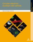 circuits elèctrics auxiliars del vehicle ed 2012 catala (electromecanica de vehiculos)-9788490032886 circuits elèctrics auxiliars del vehicle ed 2012 catala (electromecanica de vehiculos)-9788490032886