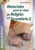 materiales para la clase de religion en secundaria / 2 (ebook)-9788490236086 materiales para la clase de religion en secundaria / 2 (ebook)-9788490236086