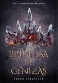 princesa de cenizas-laura sebastian-9788490438886 princesa de cenizas-laura sebastian-9788490438886