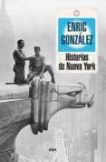 historias de nueva york-enric gonzalez-9788490563786 historias de nueva york-enric gonzalez-9788490563786