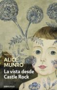 la vista desde castle rock-alice munro-9788490622186 la vista desde castle rock-alice munro-9788490622186